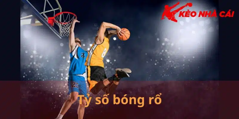 Bí Quyết Đặt Cược Kèo Tỷ Số Bóng Rổ Chuẩn Đét Của KEONHACAI - keo ty so bong ro la gi tai keonhacai Kèo tỷ số bóng rổ là gì tại KEONHACAI