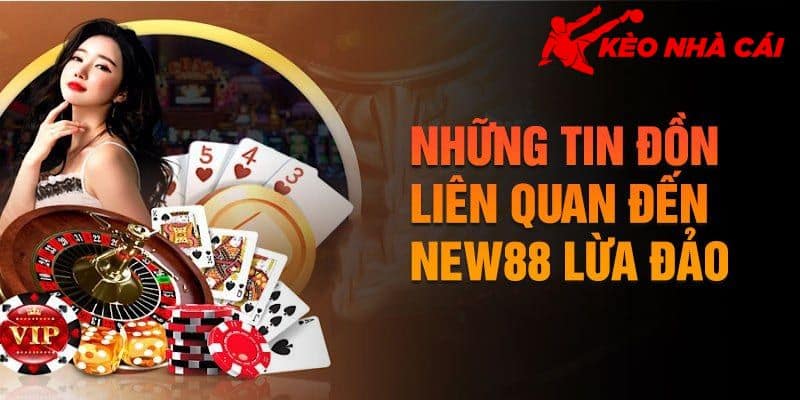 Đánh Giá Tổng Quan Về Vấn Đề NEW88 Uy Tín Hay Lừa Đảo - trai nghiem an toan Trải nghiệm an toàn